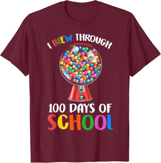 I Blew Through 100 Days of School Gumball Happy 100th Day T-Shirt - T-Shirt | Maroon