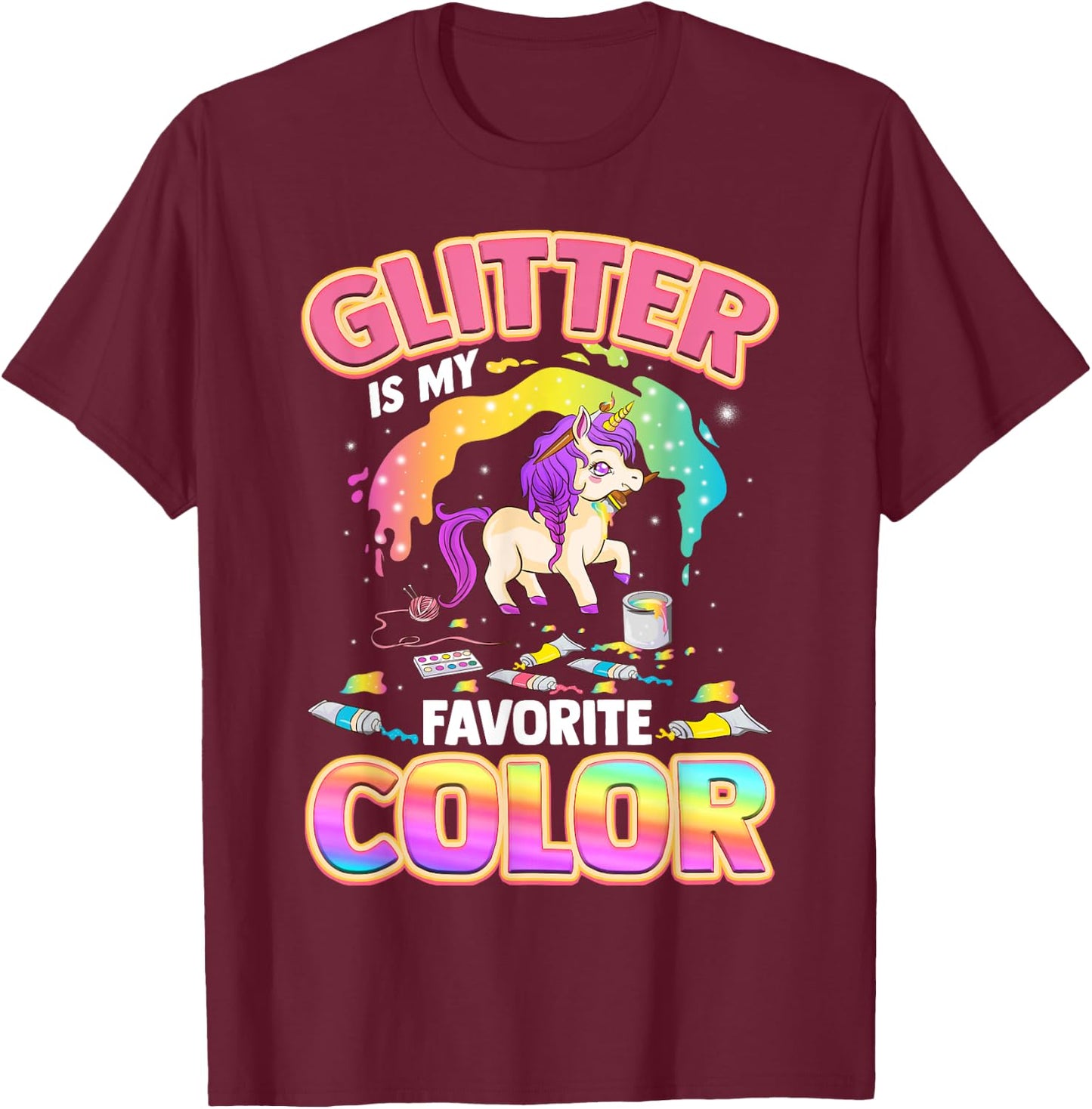 Cute & Funny Glitter Is My Favorite Colour Unicorn Rainbow T-Shirt - T-Shirt | Maroon