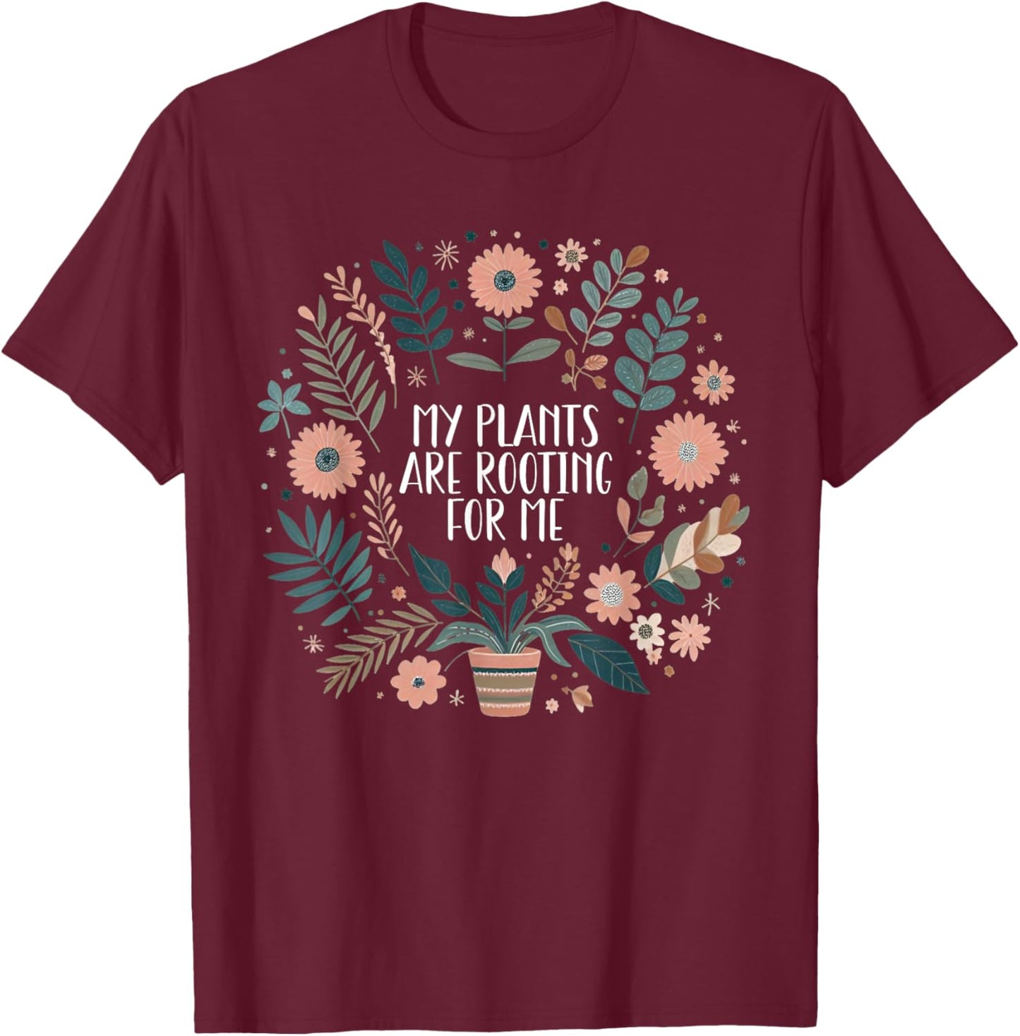 Retro Vintage My Plants Are Rooting For Me Plant Lover Funny T-Shirt - T-Shirt | Maroon