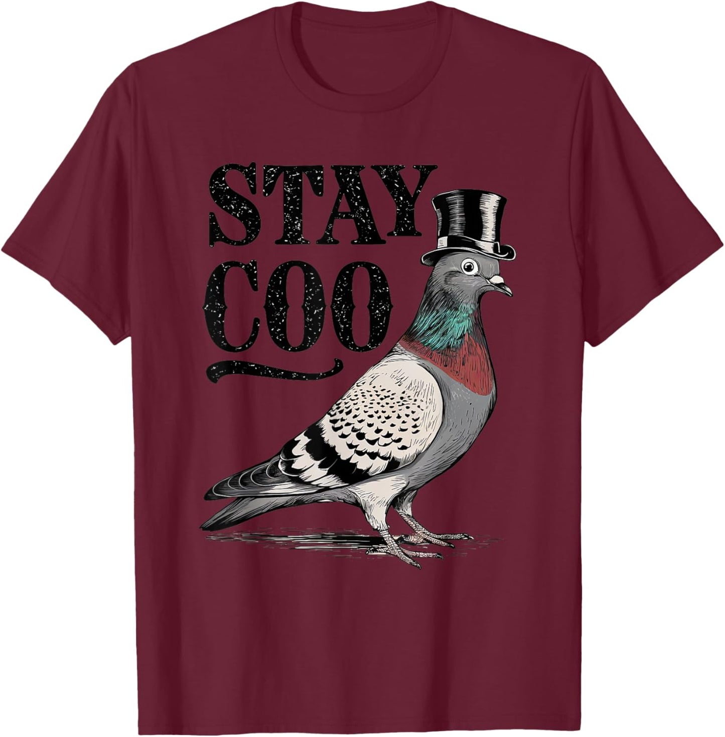 Stay Coo Funny Pigeon Top Hat Retro Design T-Shirt - T-Shirt | Maroon