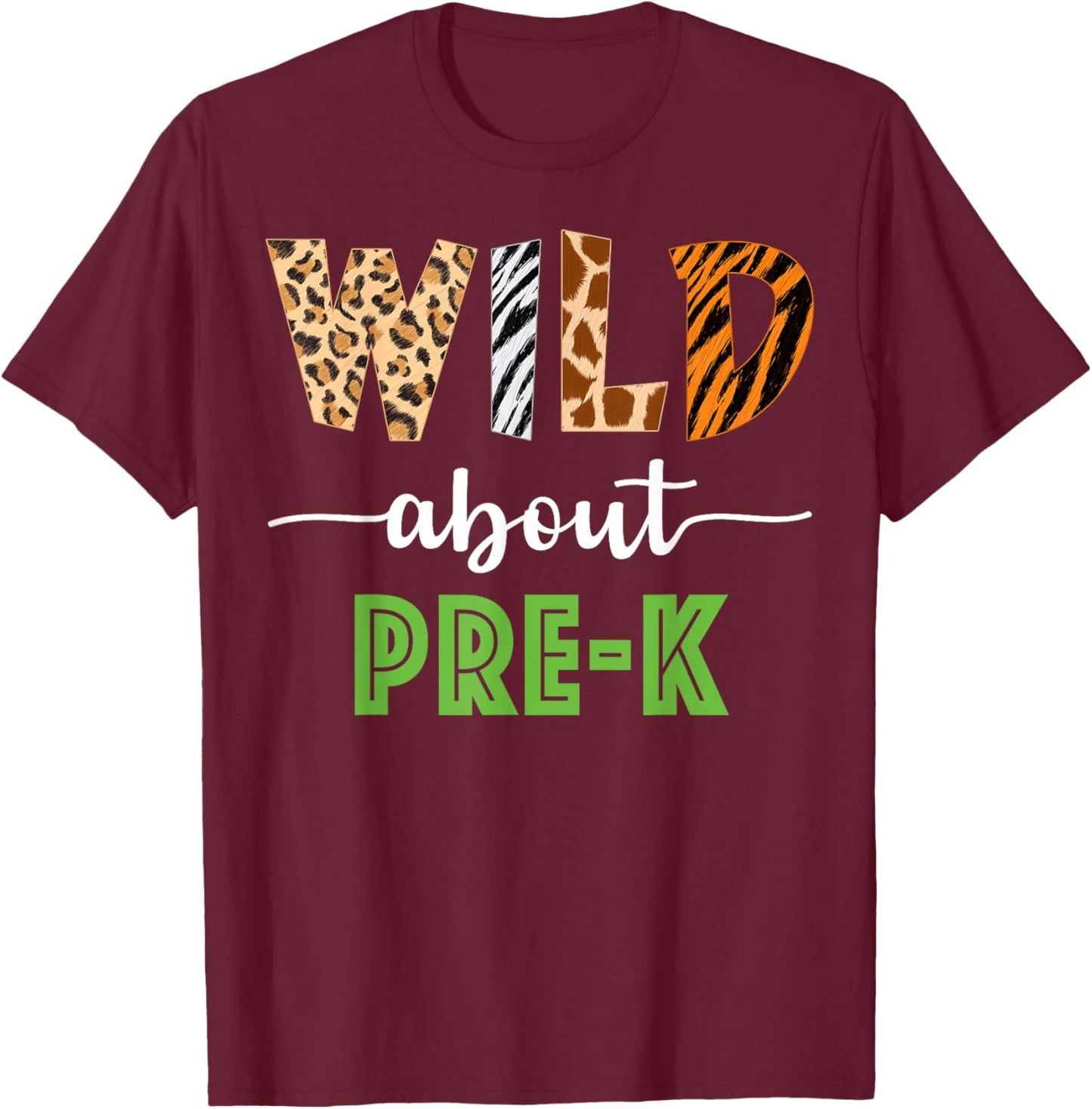 Wild About Pre-K Teacher Student Pre-K Zoo Safari T-Shirt - T-Shirt | Maroon