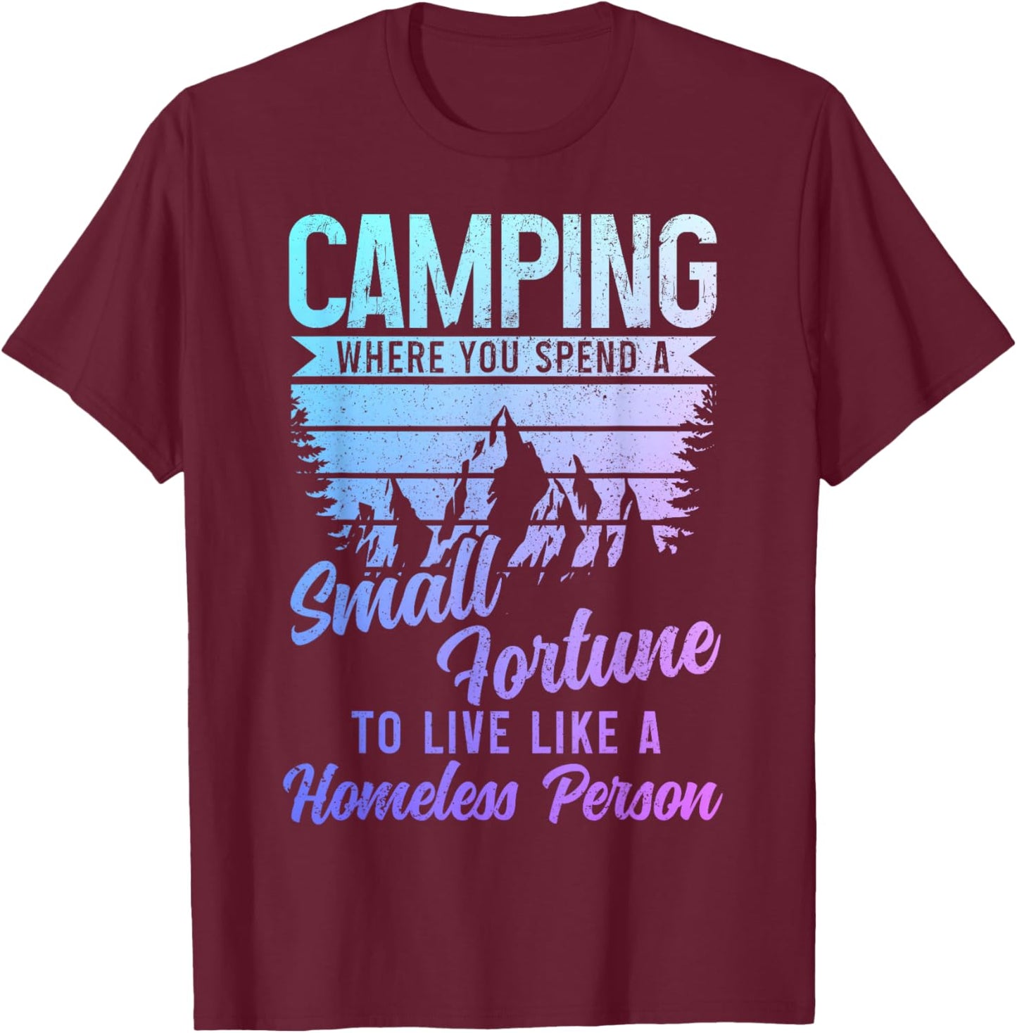 Camping Funny Camper T-Shirt - T-Shirt | Maroon