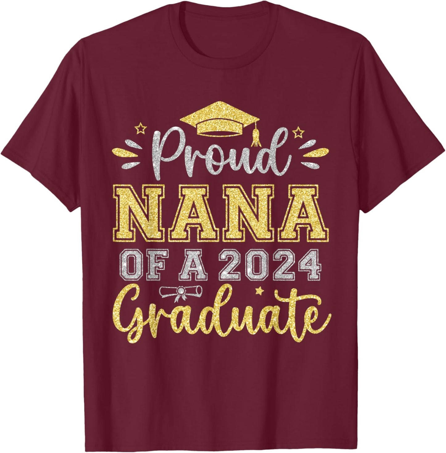 Proud Nana of a 2024 Graduate Senior Graduation Women T-Shirt - T-Shirt | Maroon