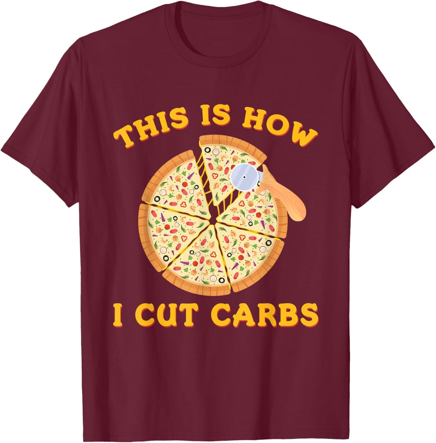 This is How I Cut Carbs Funny Pizza Lover Workout T-Shirt - T-Shirt | Maroon