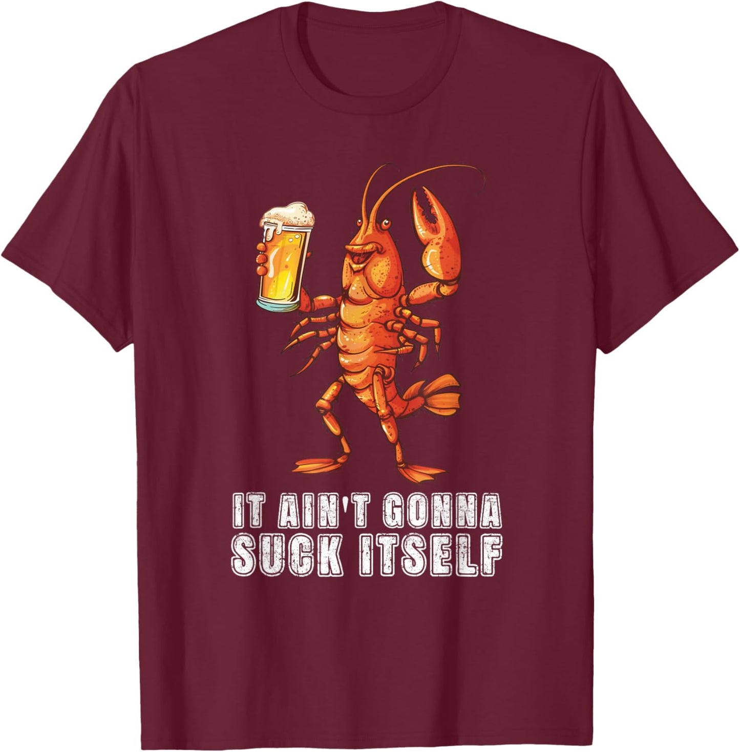 Funny Crawfish Boil Adult Humor Cajun Food Festival T-Shirt - T-Shirt | Maroon