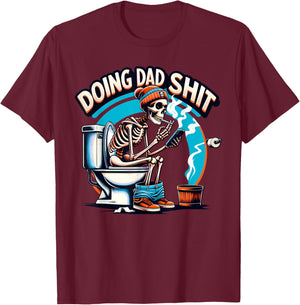 Doing Dad Shit Step Dad Skeleton Dad Joke Happy Father's Day T-Shirt - T-Shirt | Maroon