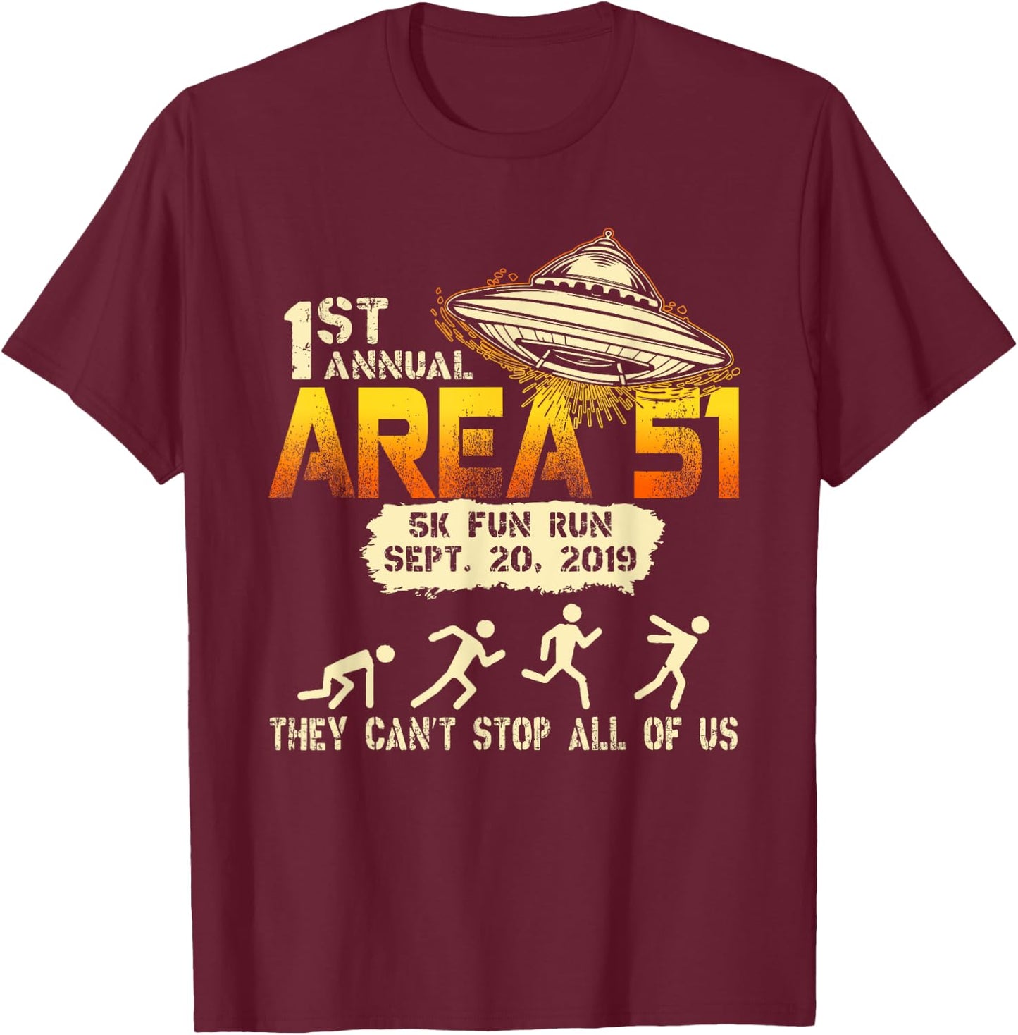 Storm Area 51 5k Fun Run Alien UFO They Can't Stop Us T-Shirt - T-Shirt | Maroon