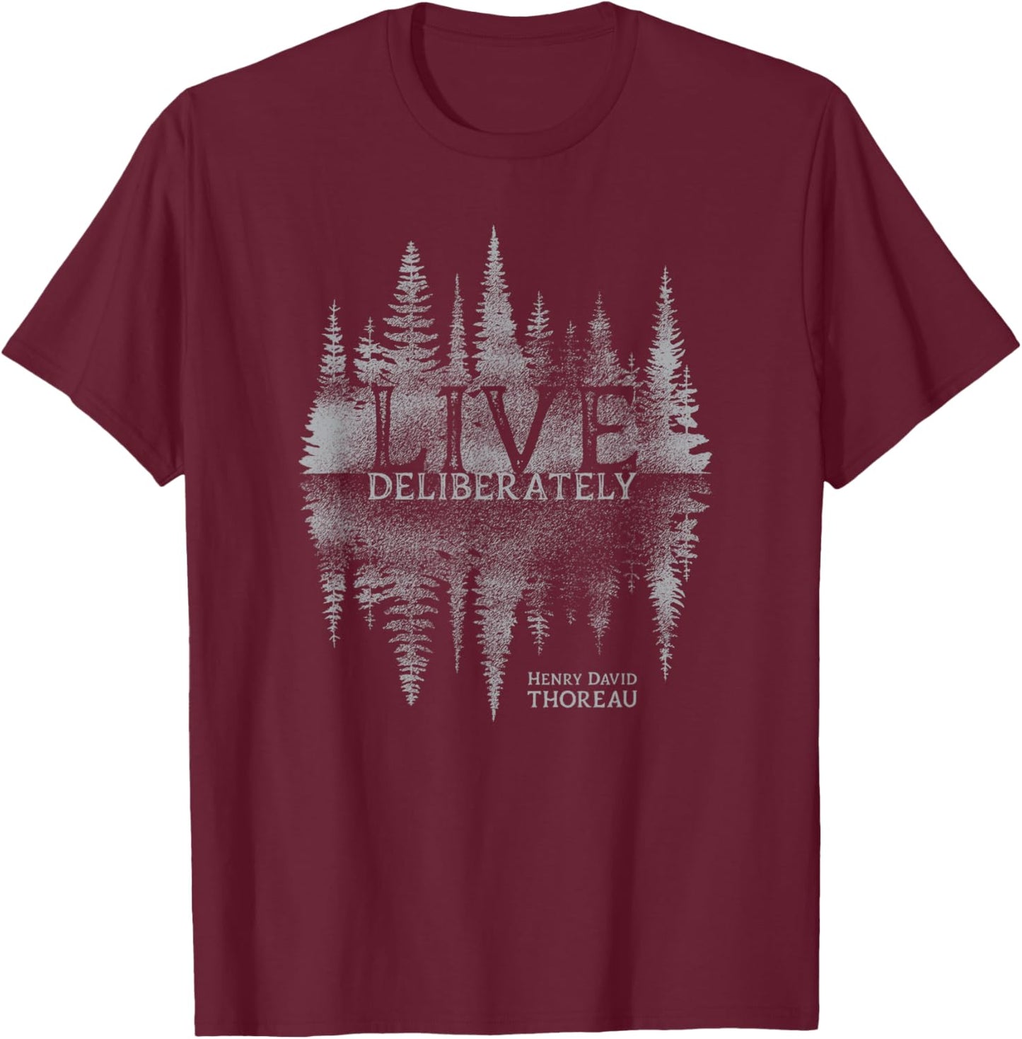 Live Deliberately Walden Transcendental Henry David Thoreau T-Shirt - T-Shirt | Maroon