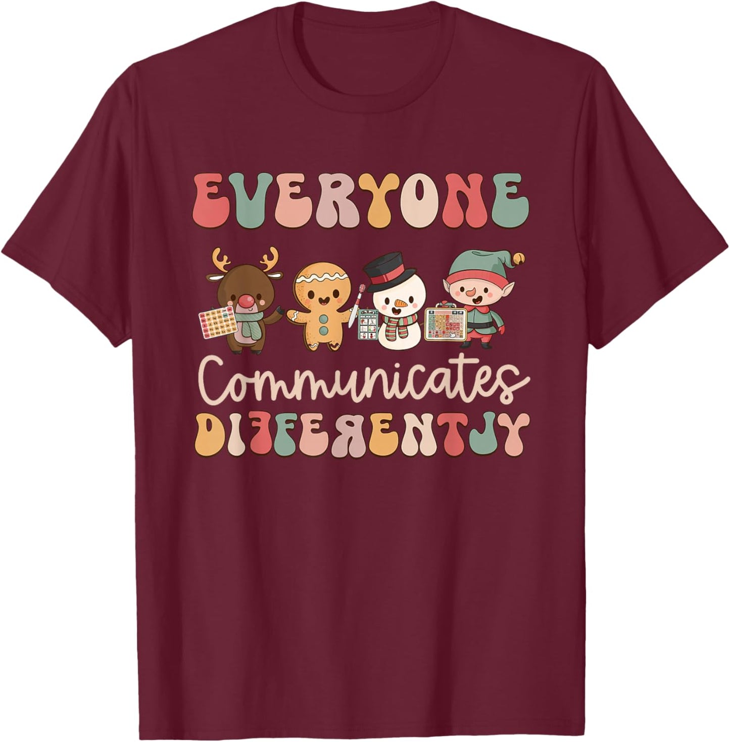 Everyone Communicates Differently Autism Awareness Christmas T-Shirt - T-Shirt | Maroon