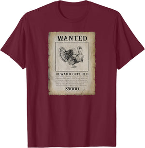 Turkey Wanted Poster, Reward Hunting, Hunter, Funny, Clever T-Shirt - T-Shirt | Maroon