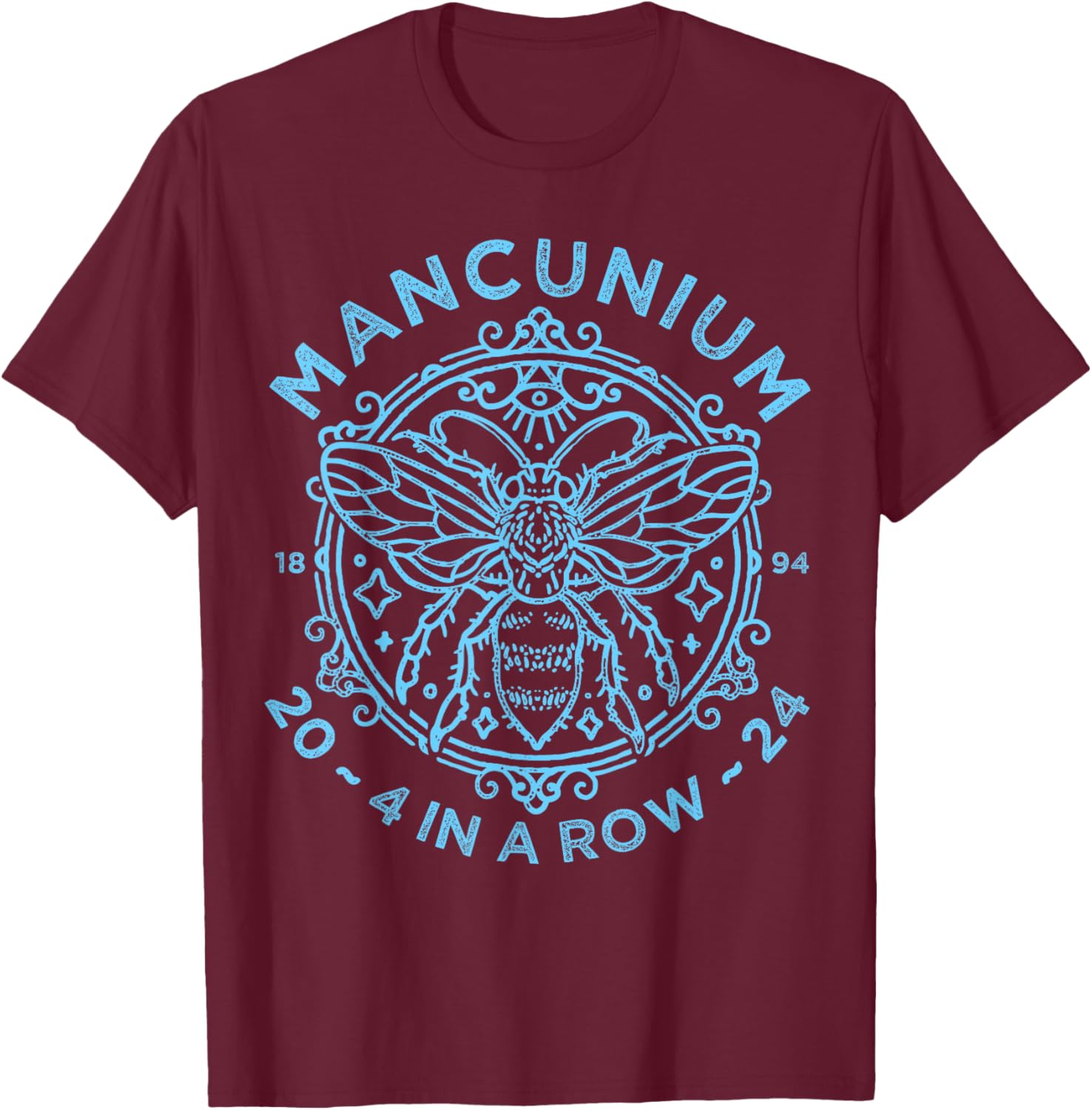 Mancunium, Four In A Row, Champions, City 2024 T-Shirt - T-Shirt | Maroon
