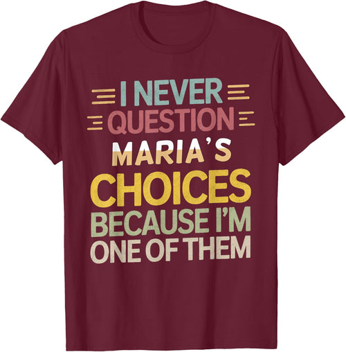 Funny Relationship Quote I Never Question Maria’s Choices