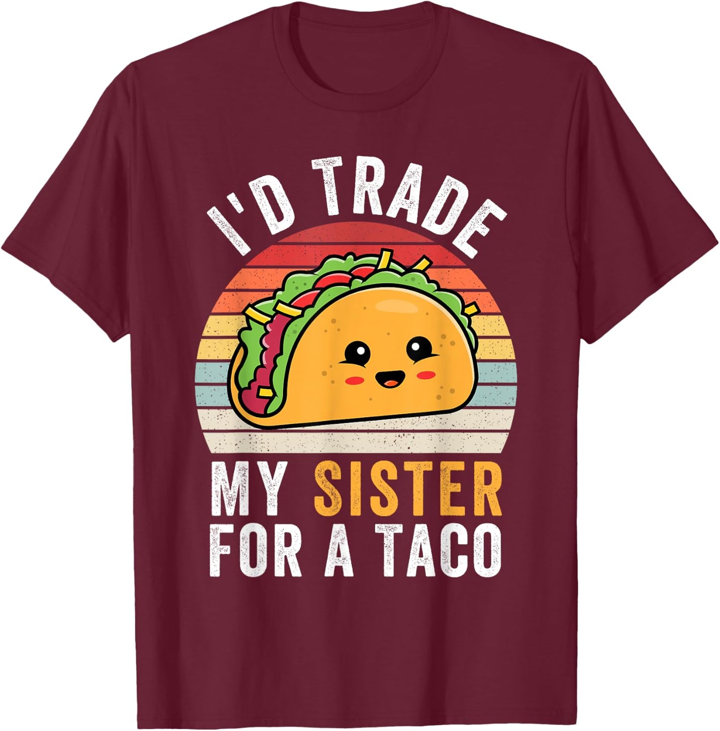 I'd Trade My Sister For A Taco Funny Taco Cinco De Mayo Boys T-Shirt - T-Shirt | Maroon