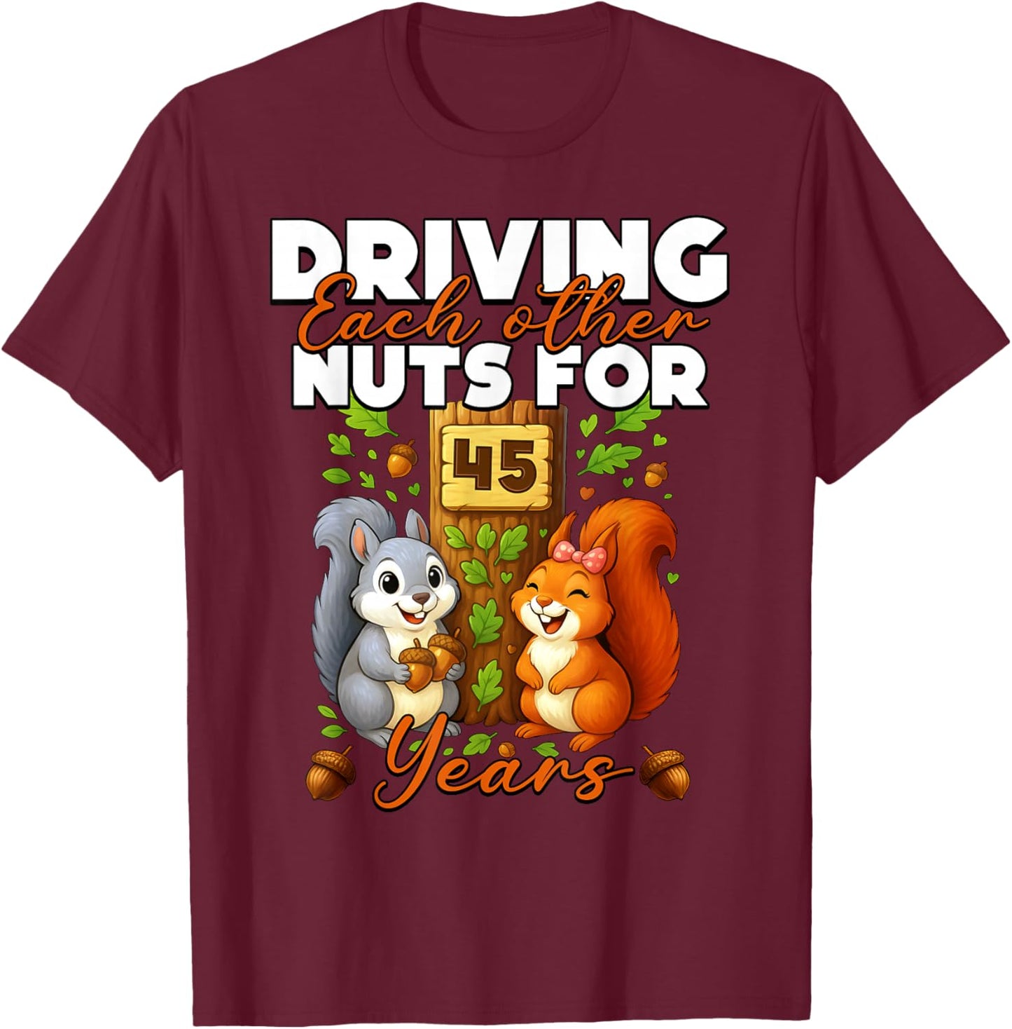 45 Years Couple 45th Wedding Anniversary Matching Squirrel T-Shirt - T-Shirt | Maroon
