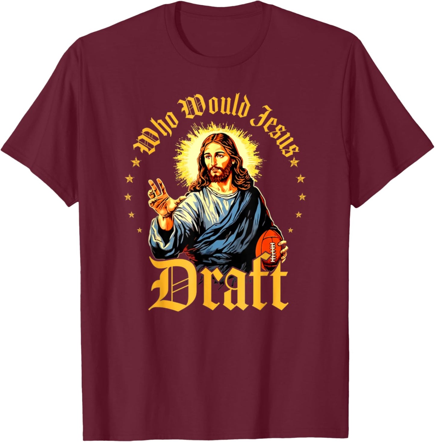 Vintage Who Would Jesus Draft Fantasy Football Funny T-Shirt - T-Shirt | Maroon