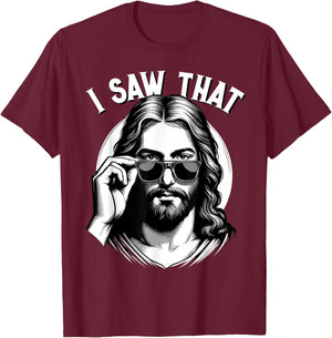 Jesus, I Saw That | Funny Jesus Meme Quote, Christian Jesus T-Shirt - T-Shirt | Maroon