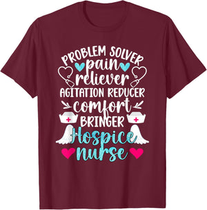 Hospice Nurse Palliative Nurse Hospice Nursing T-Shirt - T-Shirt | Maroon