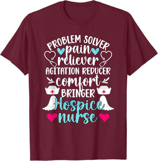 Hospice Nurse Palliative Nurse Hospice Nursing T-Shirt - T-Shirt | Maroon