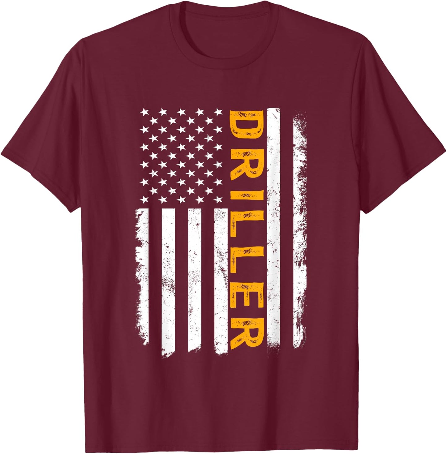 Driller Job, American Flag Drillers Career T-Shirt - T-Shirt | Maroon