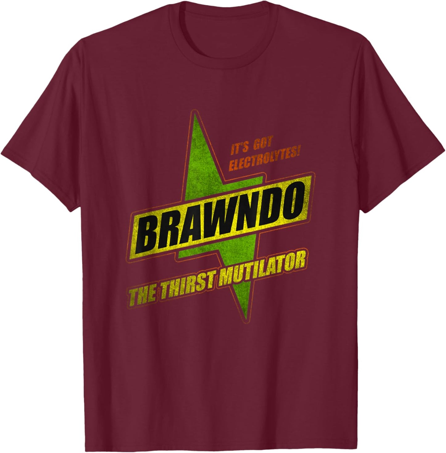 Funny Brawndo Thirst Annihilate What Plants Crave T-Shirt - T-Shirt | Maroon