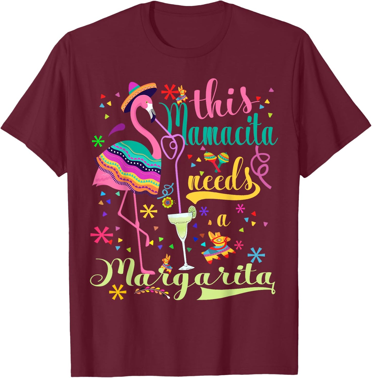 This Mamacita Needs A Margarita Cinco De Mayo Pink Flamingo T-Shirt - T-Shirt | Maroon