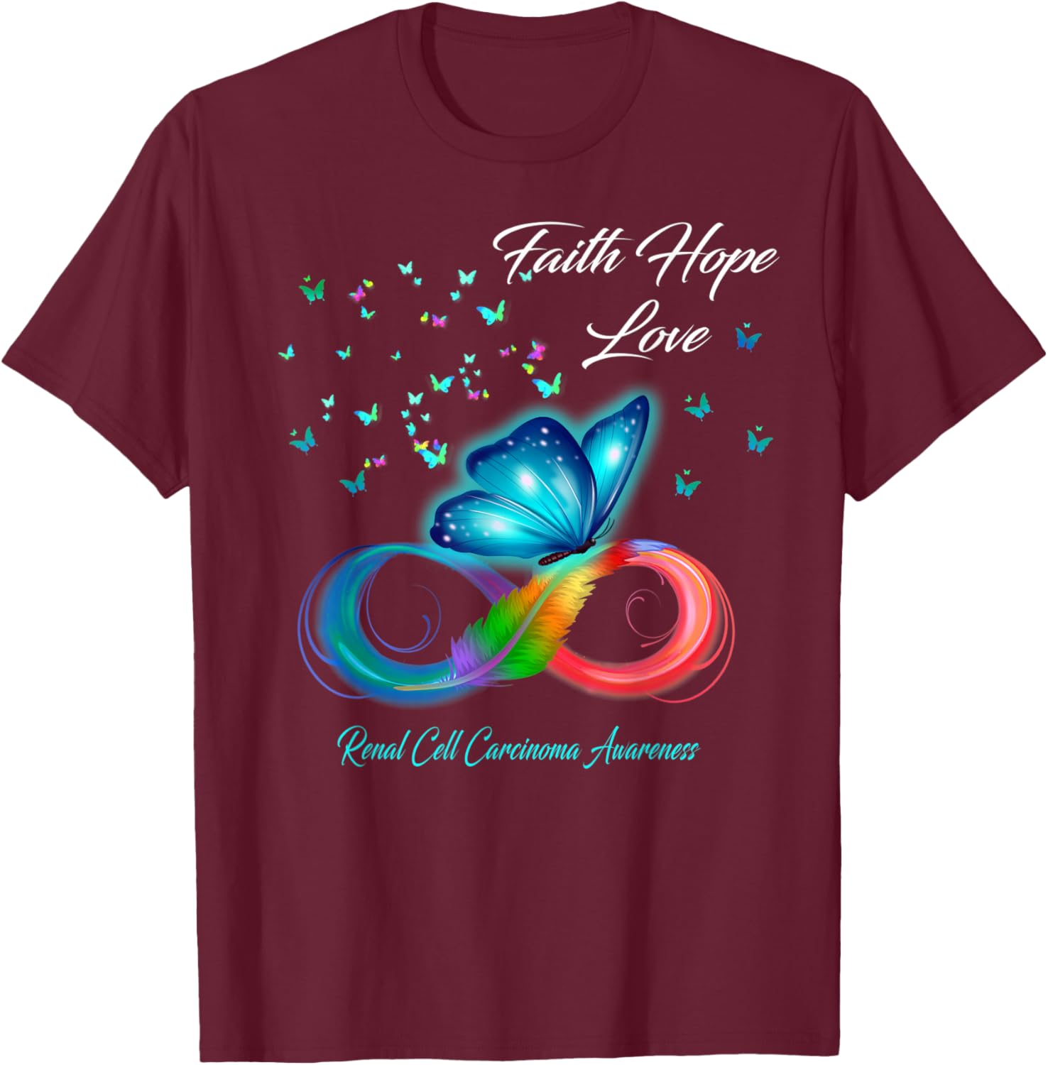 Butterfly Faith Hope Love Renal Cell Carcinoma Awareness T-Shirt - T-Shirt | Maroon