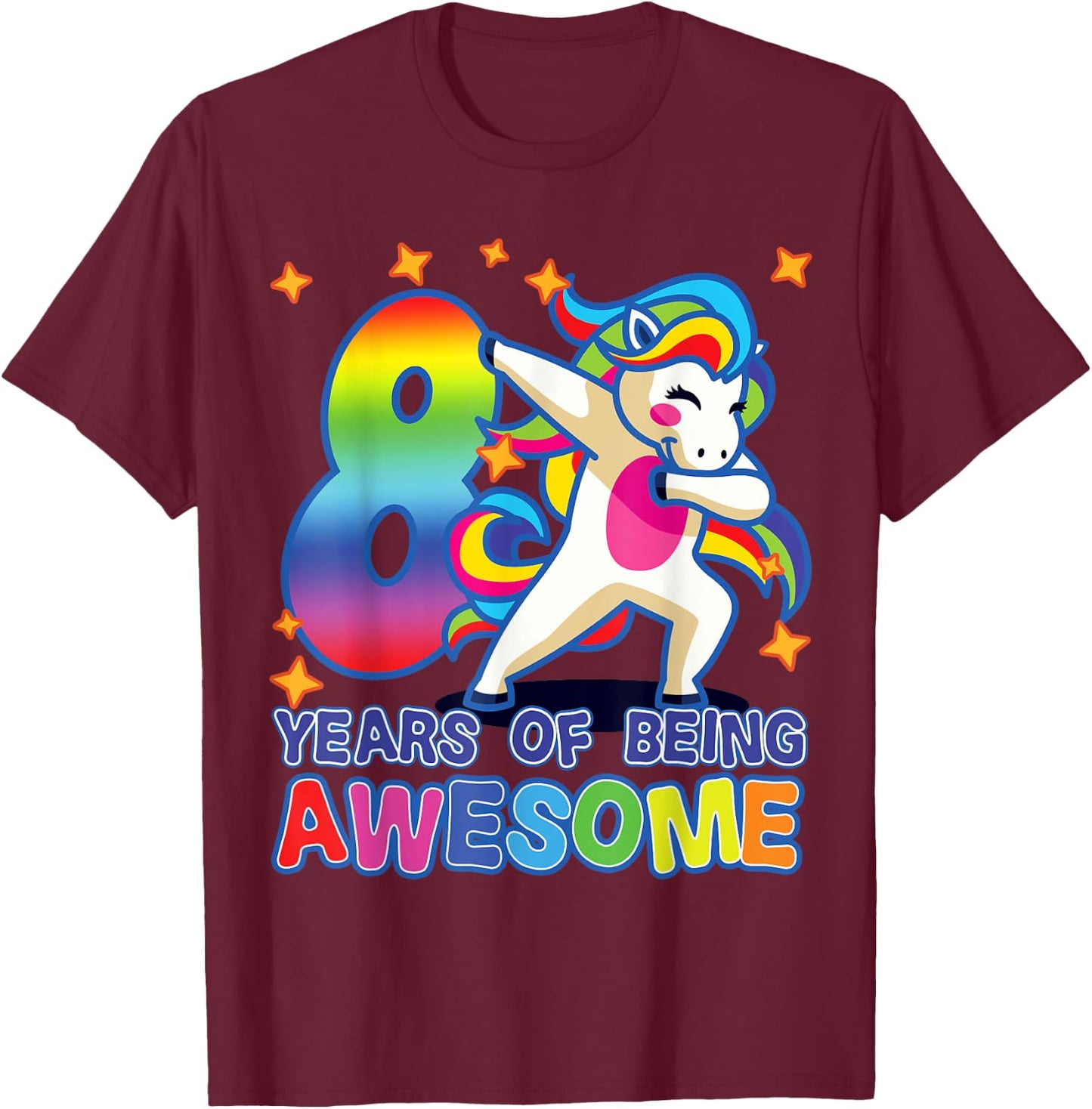 8th Birthday For Girls Unicorn 8 Years Of Being Awesome T-Shirt - T-Shirt | Maroon