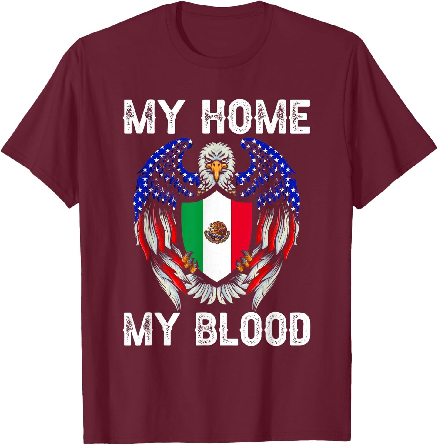 My Blood my Home Vintage American Grown with Mexican Roots T-Shirt - T-Shirt | Maroon