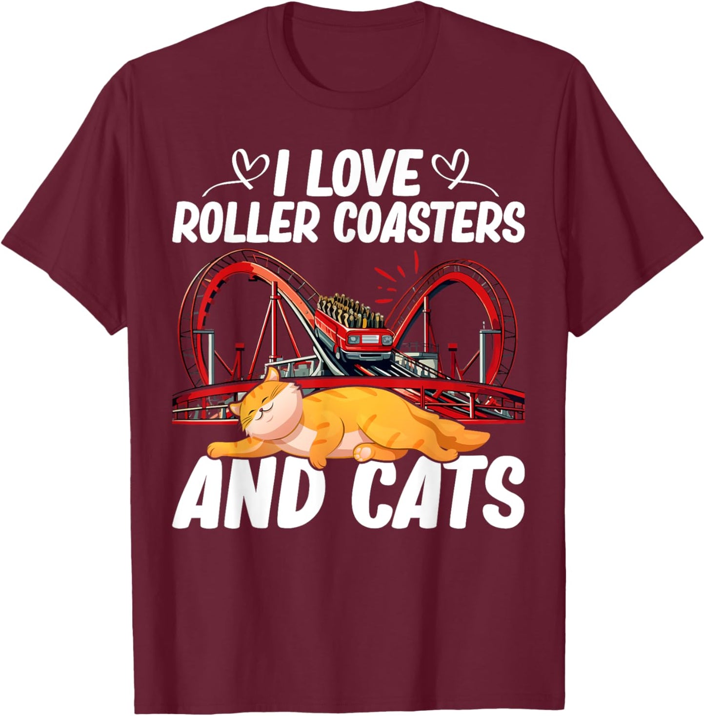 I Love Roller Coasters And Cats Pet Owner Amusement Park T-Shirt - T-Shirt | Maroon