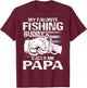 My Favorite Fishing Buddy Calls Me Papa T-Shirt - T-Shirt | Maroon