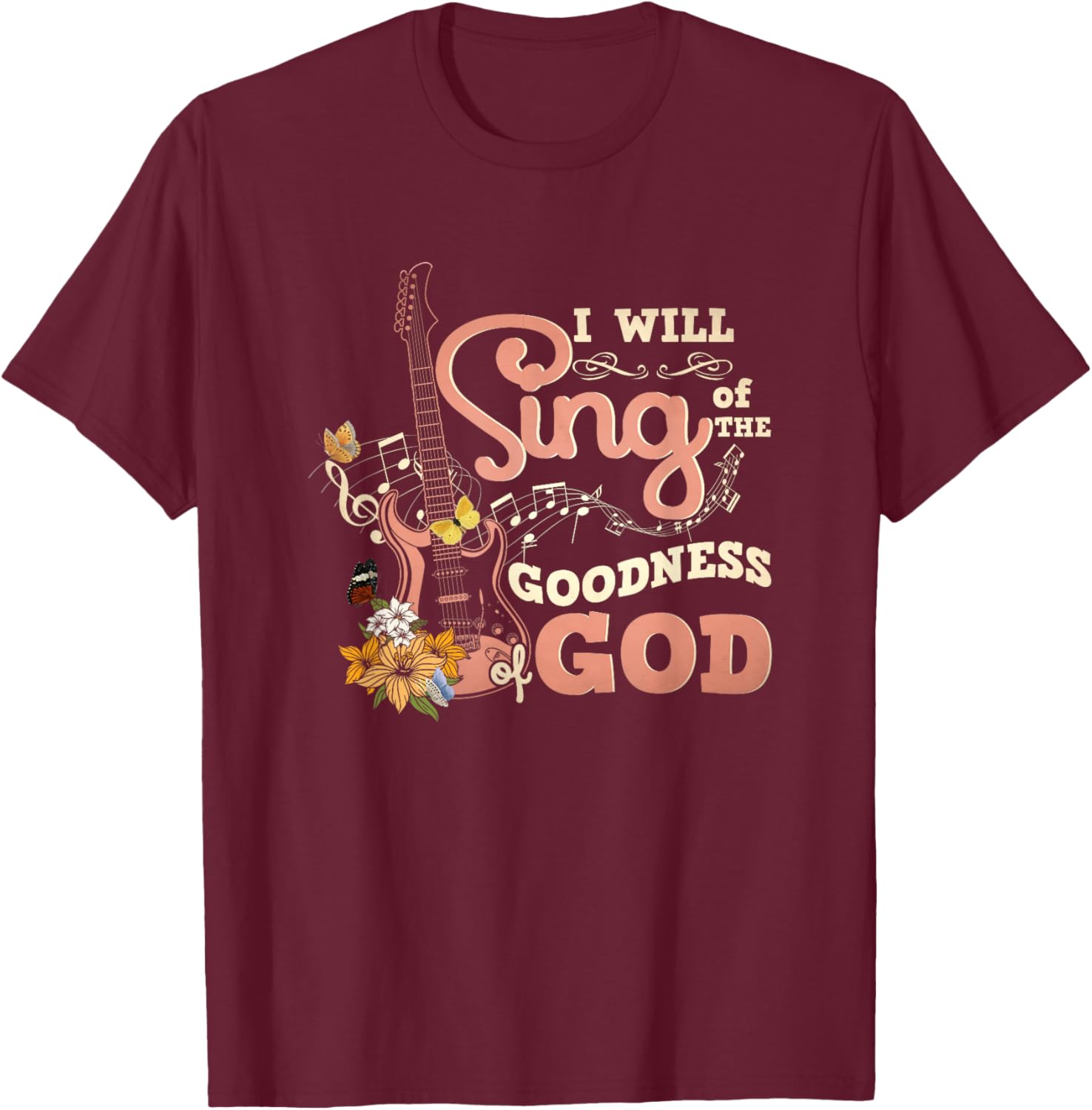 I Will Sing Of The Goodness God Christian Electric Guitar T-Shirt - T-Shirt | Maroon