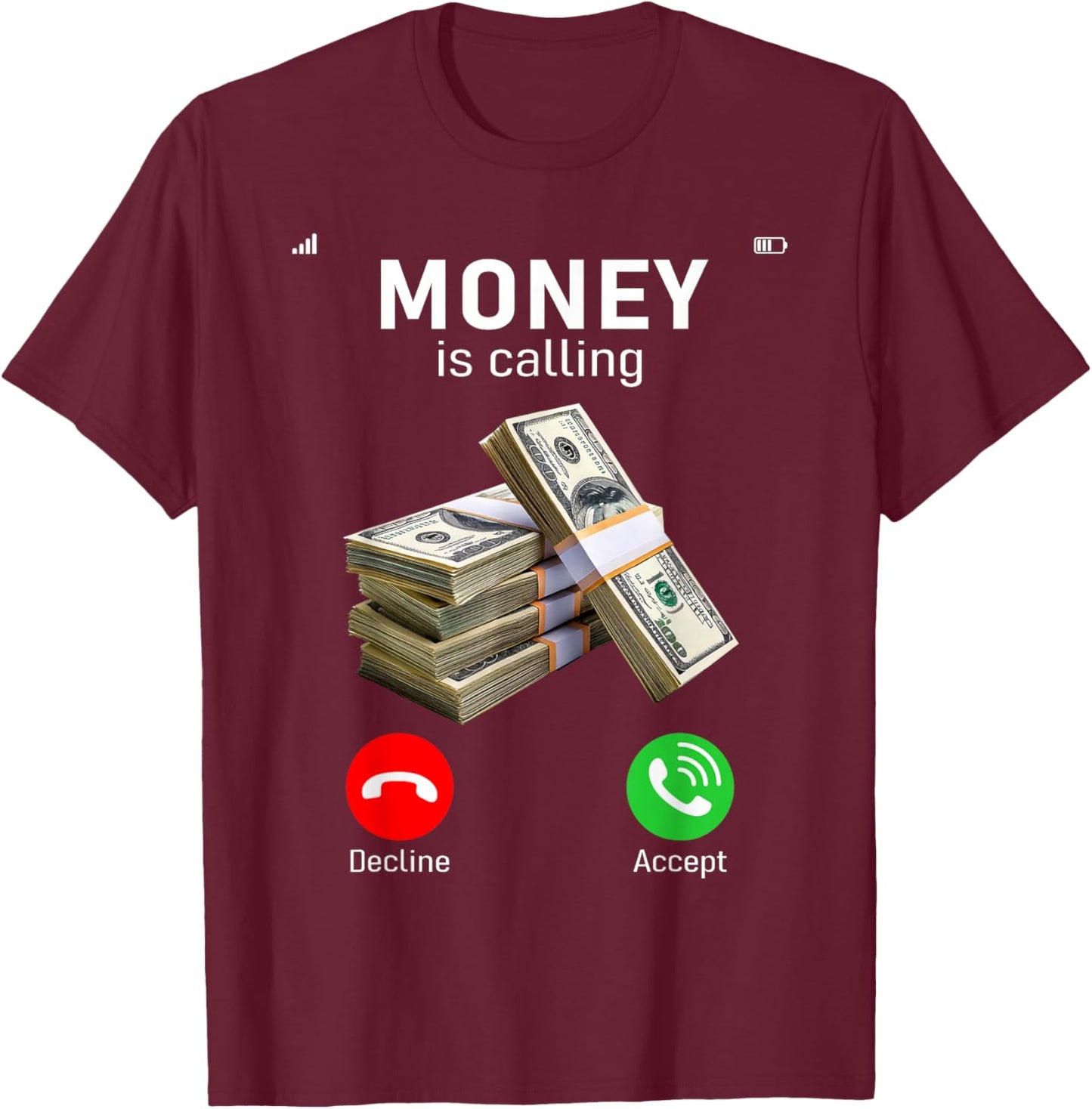 Funny Money Is Calling Cash Business Men Women Gift T-Shirt - T-Shirt | Maroon