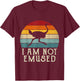 NOT EMU-SED Funny Emu Not Amused Ostrich Retro T-Shirt - T-Shirt | Maroon