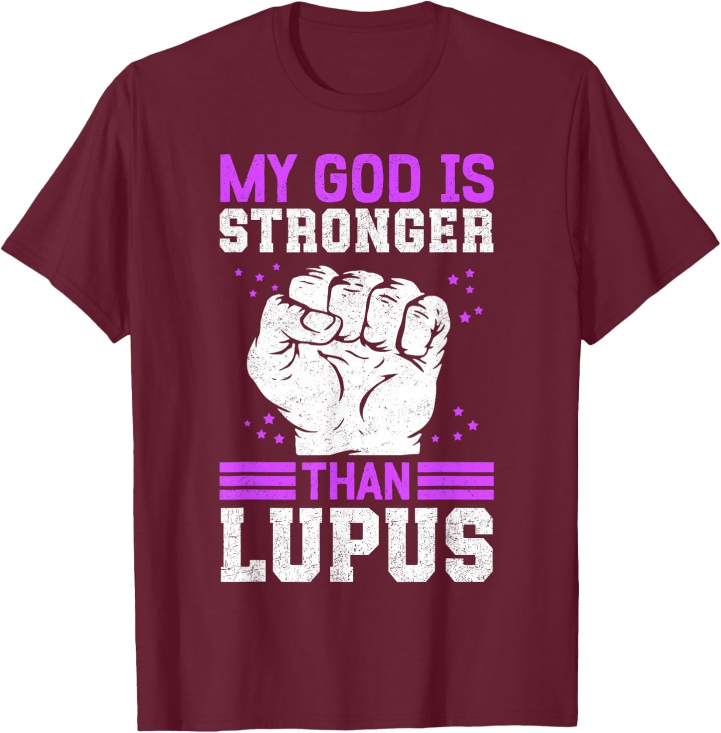 My God Is Stronger Than Lupus Warrior T-Shirt - T-Shirt | Maroon