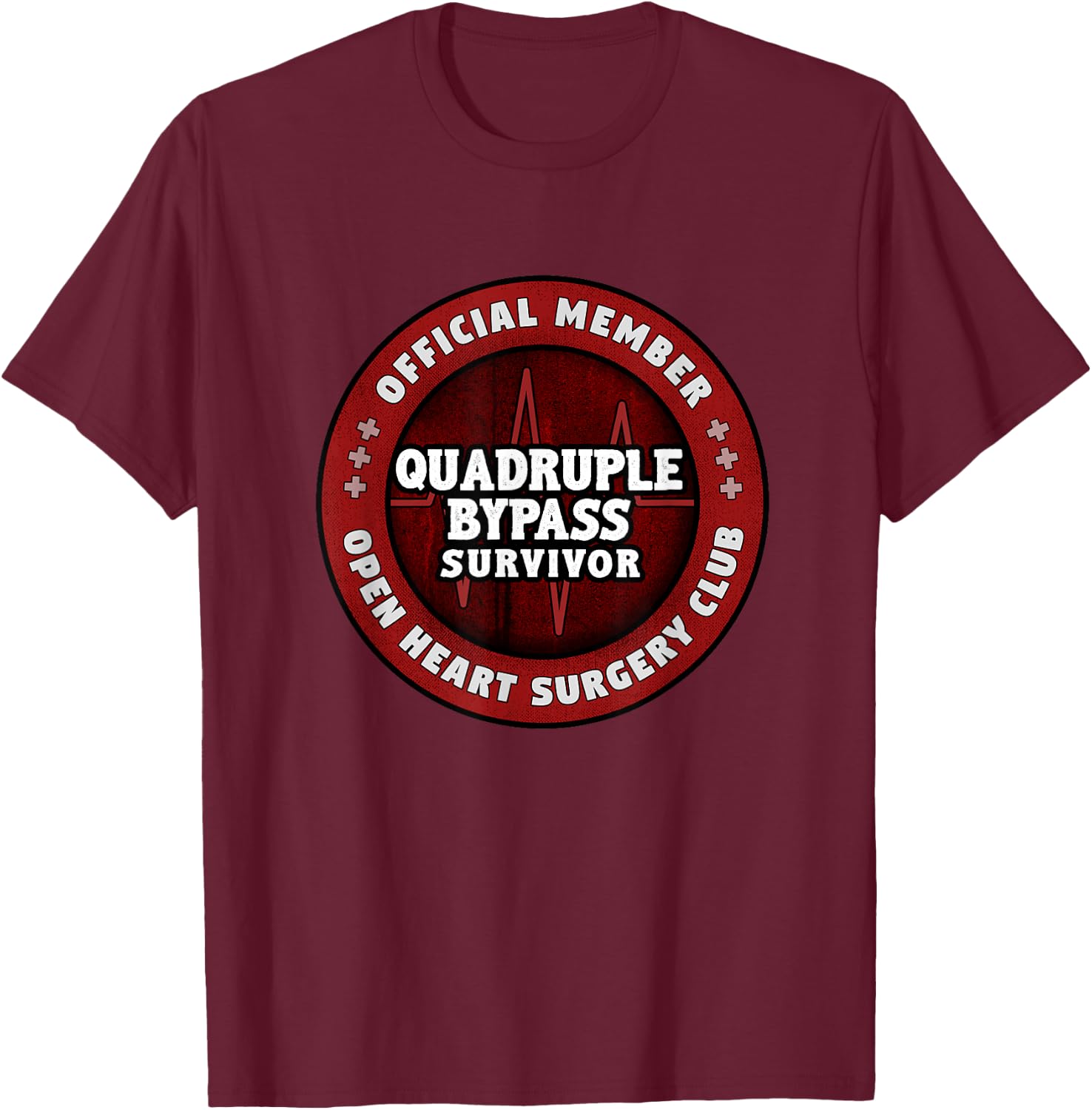 Heart Surgery Recovery Gift Quadruple Bypass Club T-Shirt - T-Shirt | Maroon