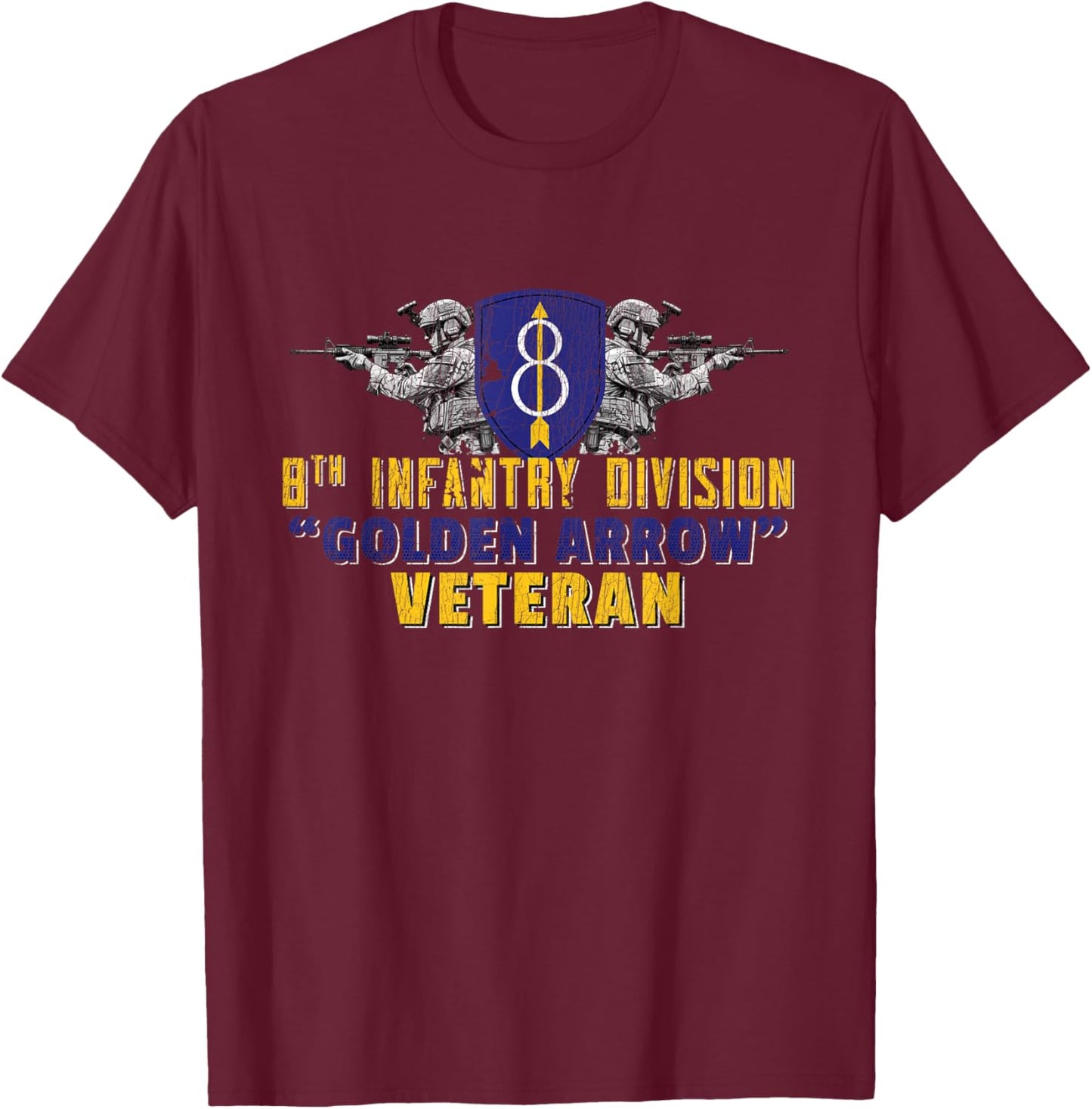 8th Infantry Division 8th ID Golden Arrow Division Gifts T-Shirt - T-Shirt | Maroon
