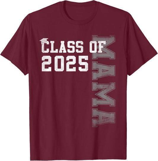 Mama Senior 2025 Proud Mama Of A Class Of 2025 Graduation T-Shirt - T-Shirt | Maroon