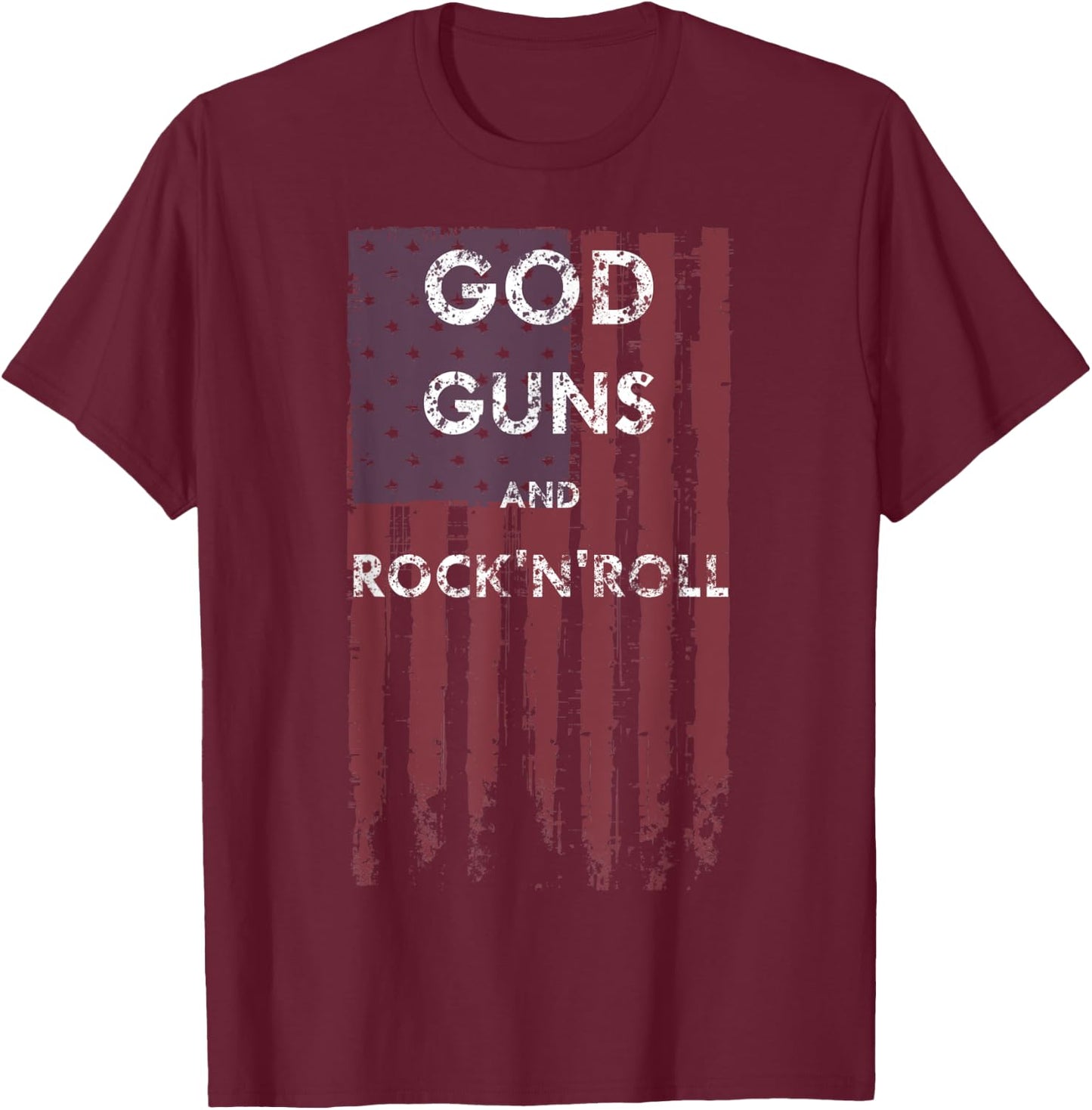 God Guns Rock n' Roll American Flag 2nd Amendment T-Shirt - T-Shirt | Maroon