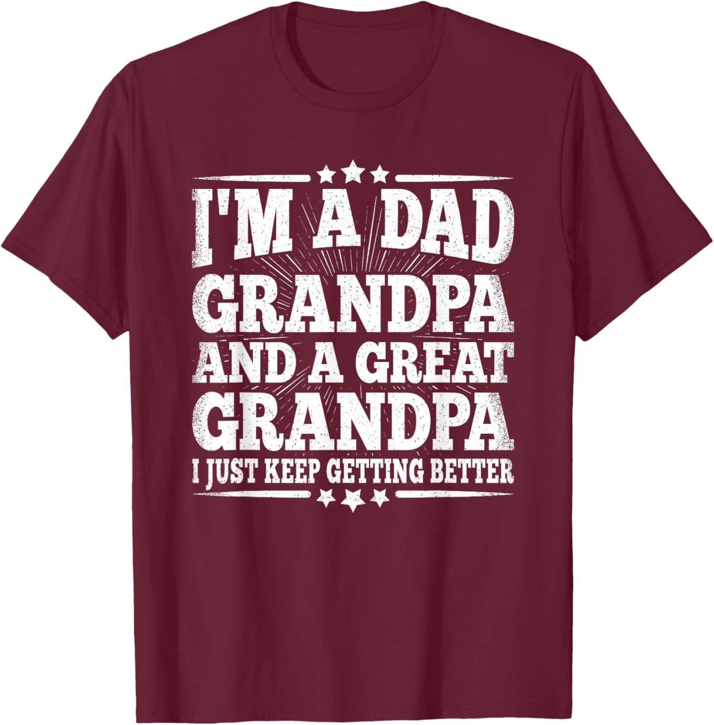 Dad Grandpa Great Grandpa Grandfather Fathers Day Men T-Shirt - T-Shirt | Maroon
