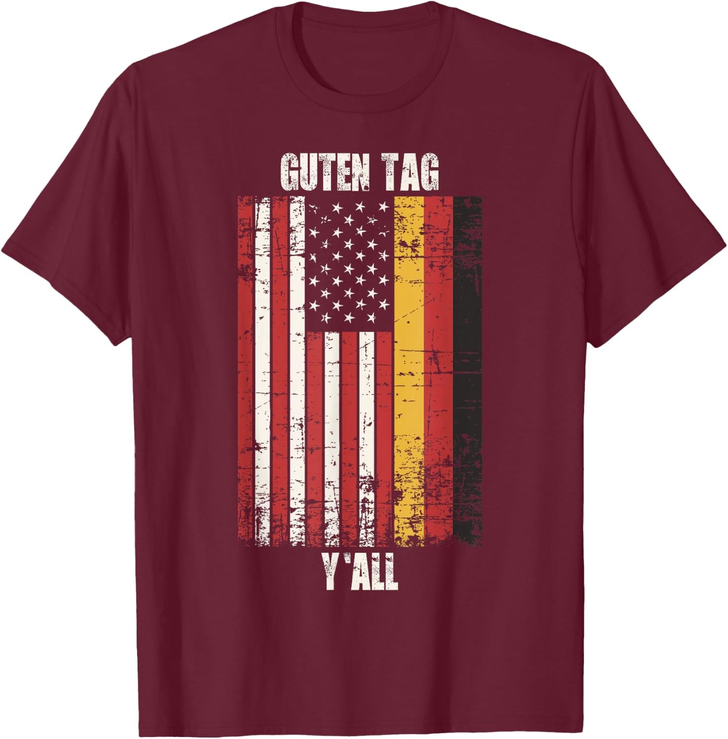 Patriotic Vintage German American Flag Guten Tag Y'all T-Shirt - T-Shirt | Maroon