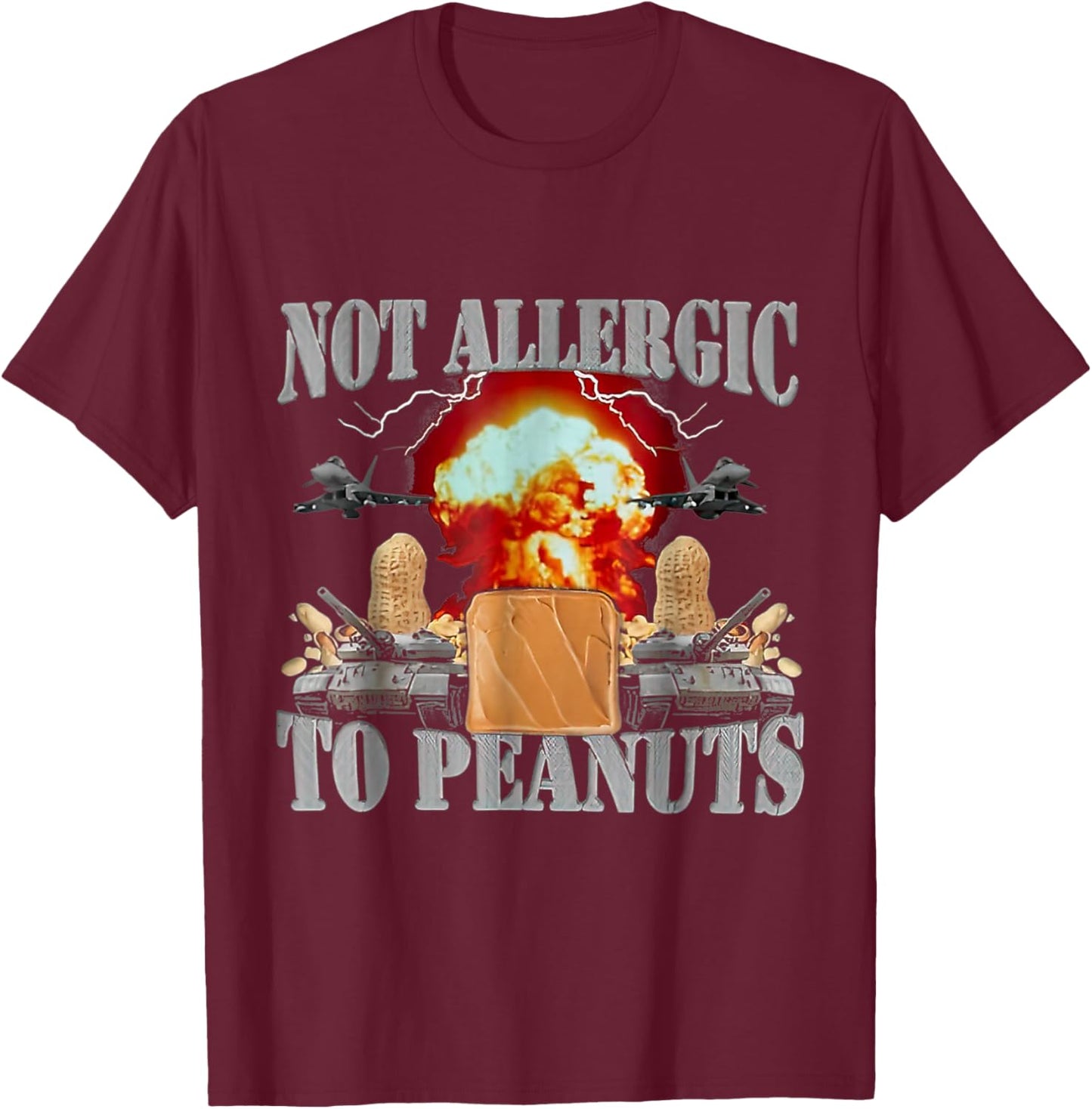 Funny Weird Meme Not Allergic to Peanut Cursed Peanut Butter T-Shirt - T-Shirt | Maroon