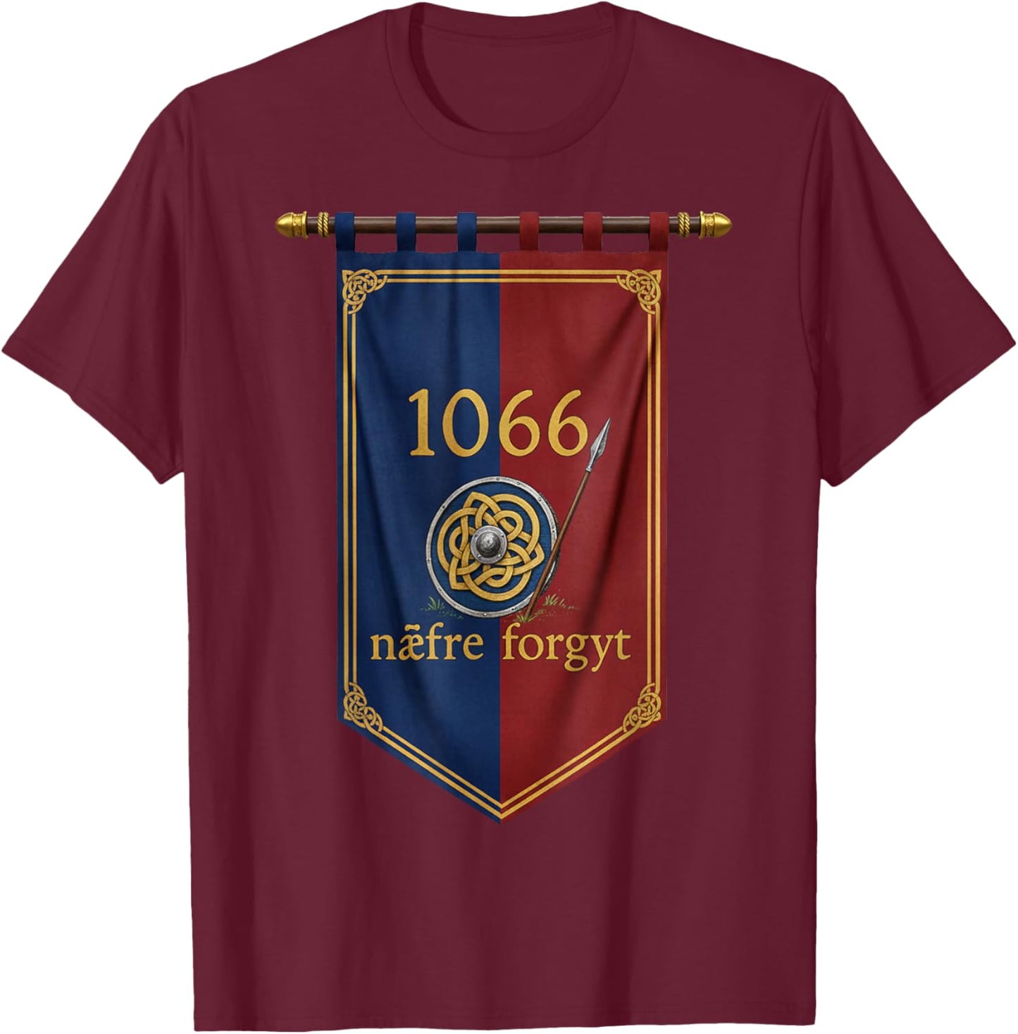 1066 Naefre Forgyt Never Forget Viking England History T-Shirt - T-Shirt | Maroon