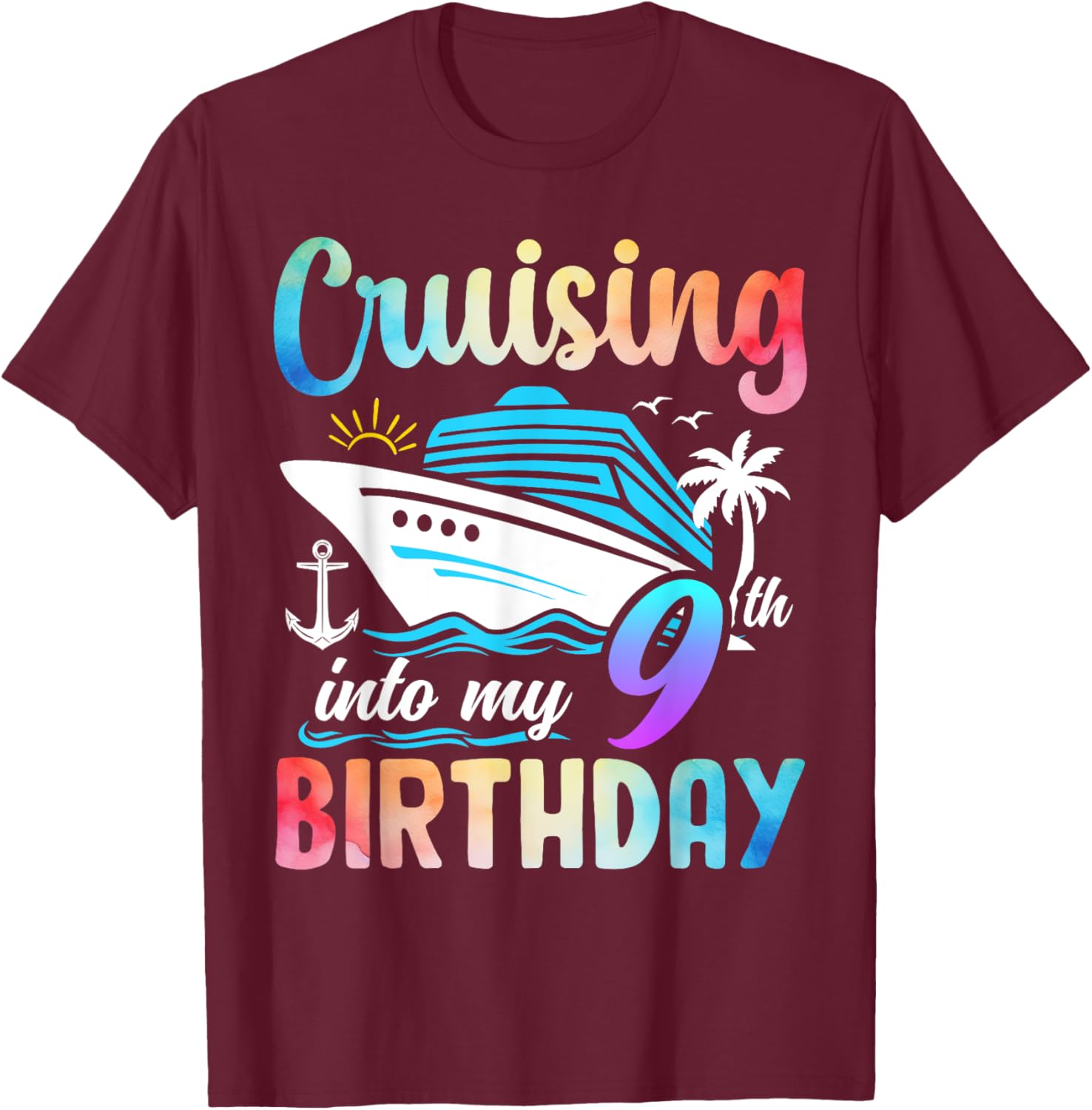 Cruising Into My 9th Birthday 9 Years Old Birthday Cruise T-Shirt - T-Shirt | Maroon