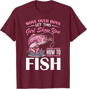Move Over Boys Funny Girls Fishing Girl T-Shirt - T-Shirt | Maroon