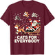 Cats For Everybody - Funny Christmas Cat Xmas Women Santa T-Shirt - T-Shirt | Maroon