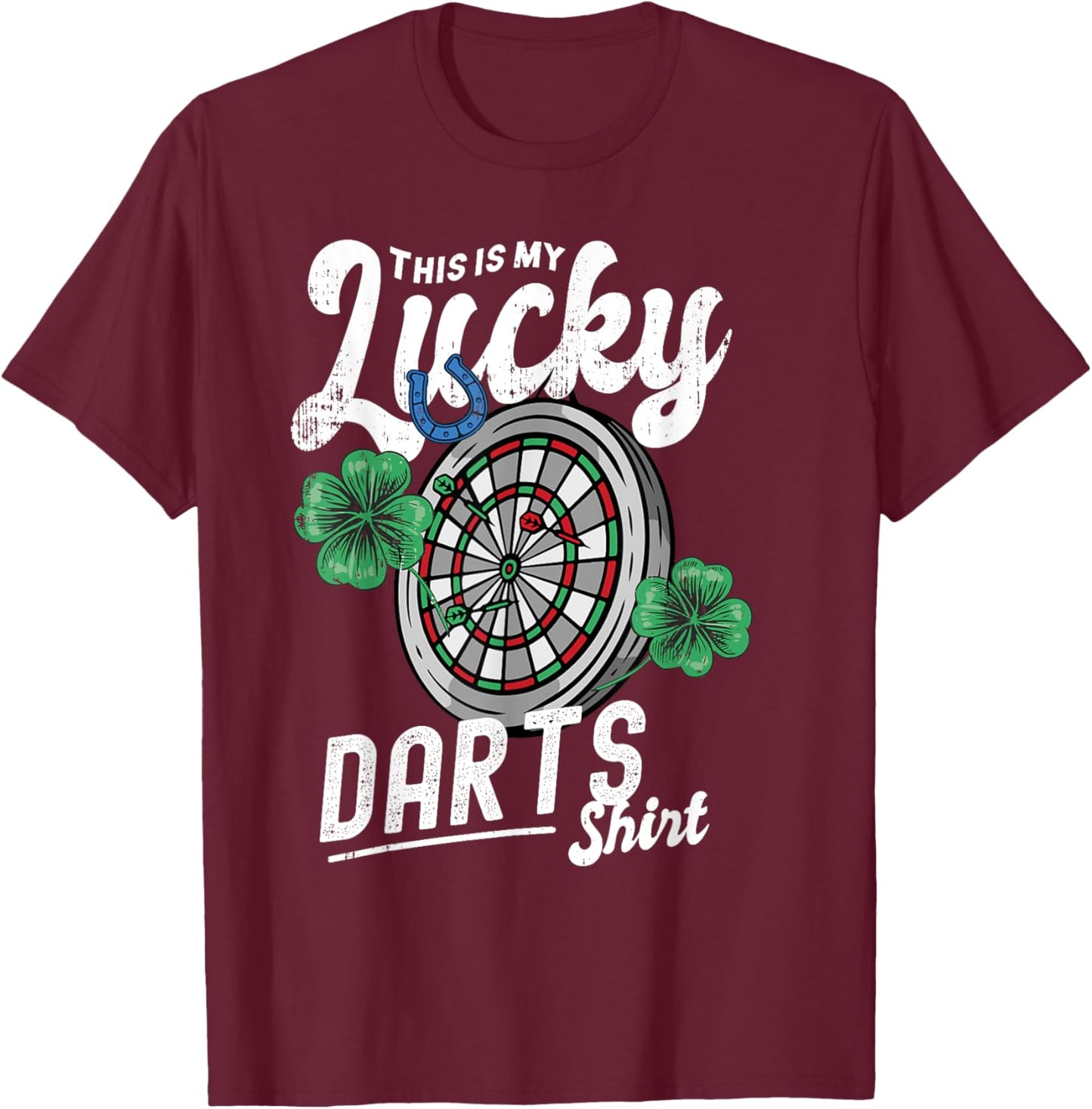 This is my Lucky Darts shirt Dart board horseshoe clover T-Shirt - T-Shirt | Maroon