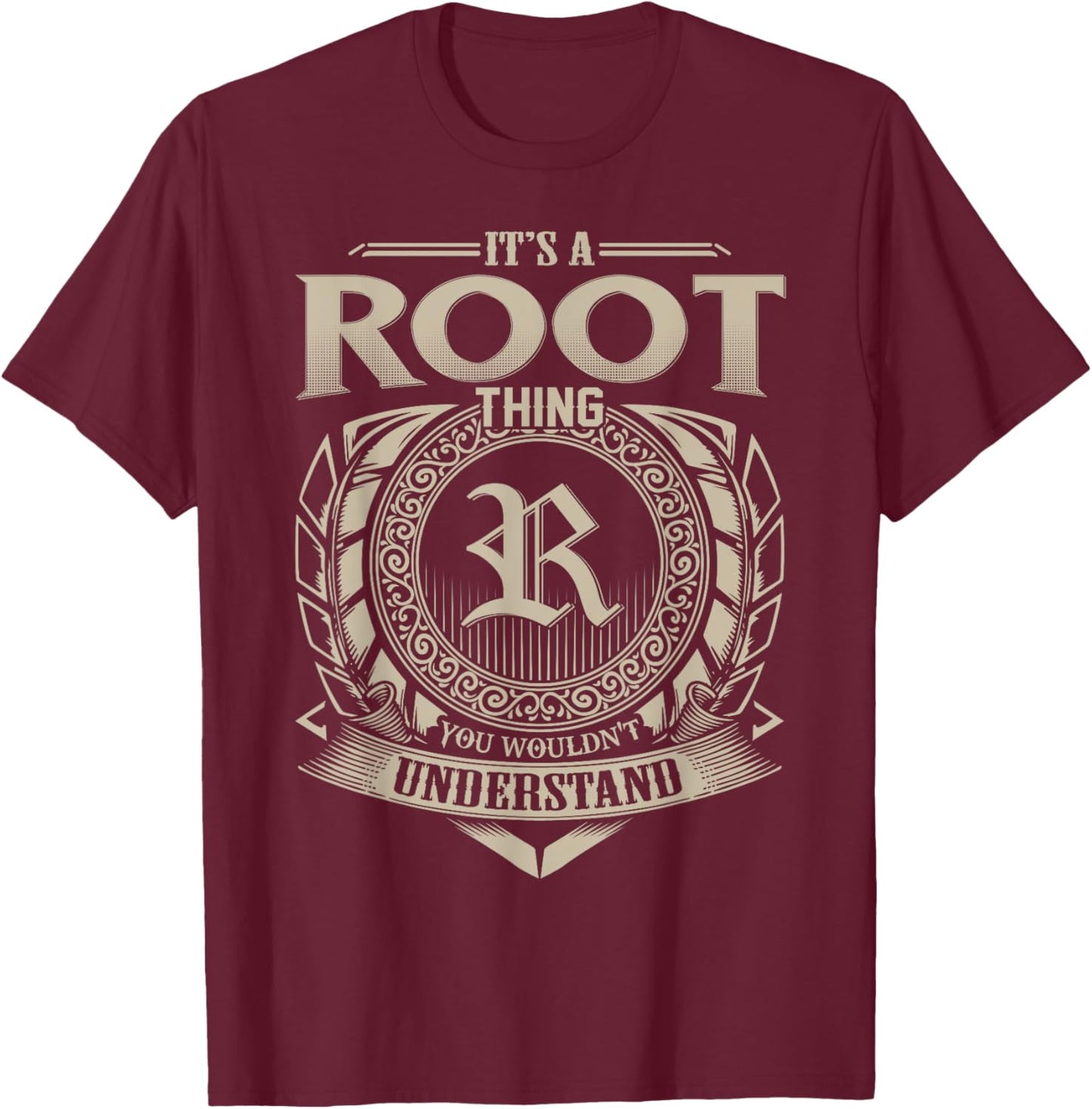 It's A ROOT Thing You Wouldn't Understand Name Vintage T-Shirt - T-Shirt | Maroon