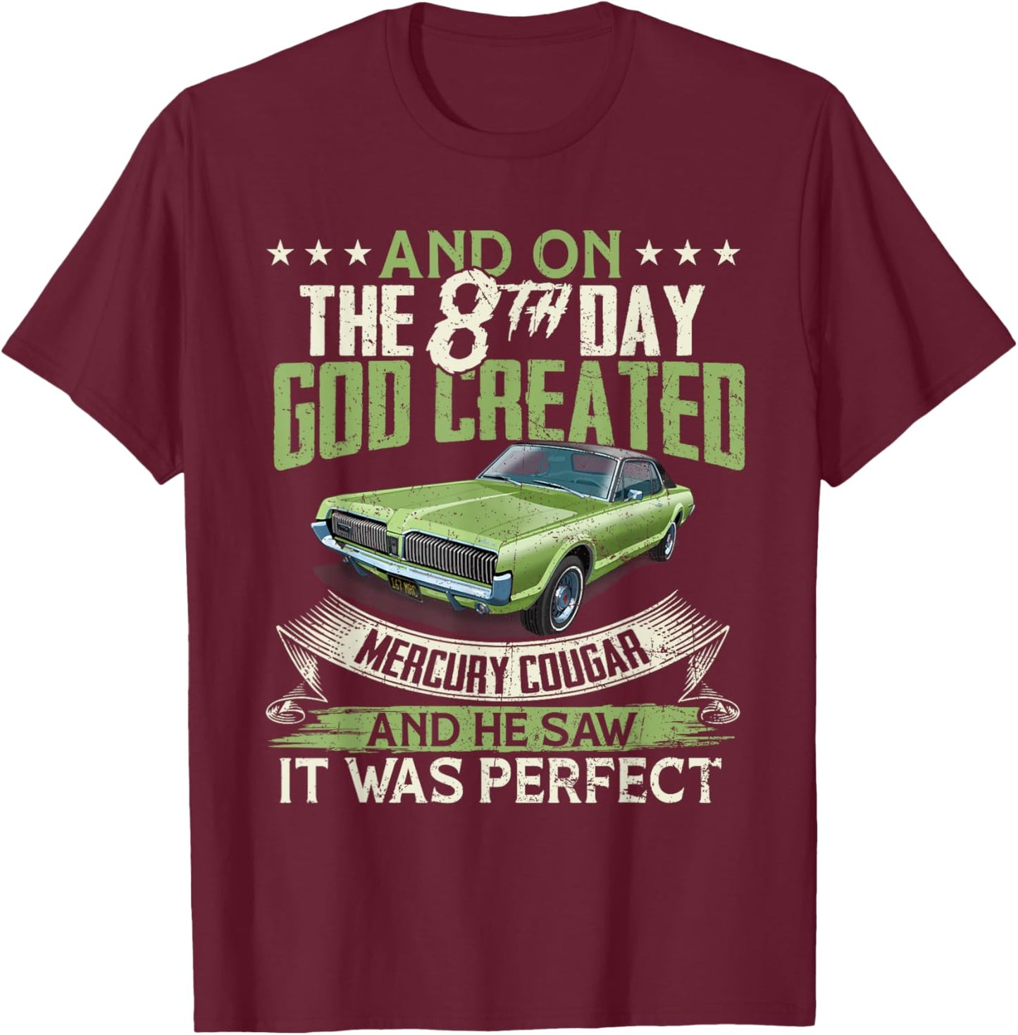 1967 Mercury classic Cougar cars And on the God T-Shirt - T-Shirt | Maroon