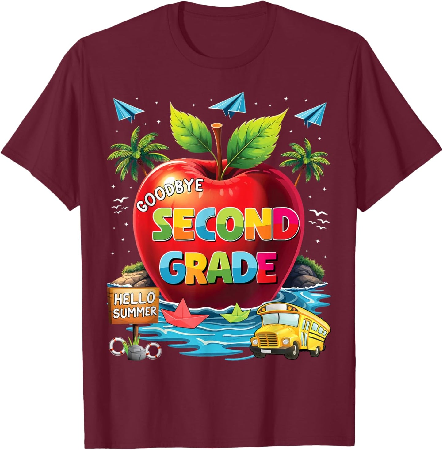 Goodbye 2nd Grade Hello Summer Last Day Of School T-Shirt - T-Shirt | Maroon