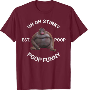 Uh Oh Stinky Established Poop Vintage Le Monke Dank Memes T-Shirt - T-Shirt | Maroon